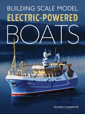 cover image of Building Scale Model Electric-Powered Boats